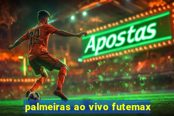 palmeiras ao vivo futemax